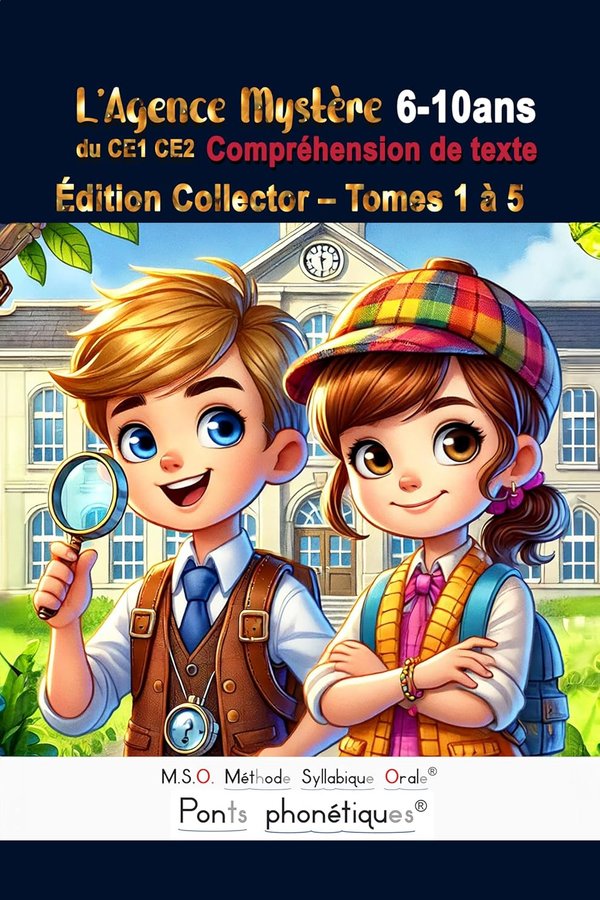 Compréhension de texte CE1 CE2 MSO édition collector 6 7 8 9 10ans L' Agence Mystère Méthode Syllabique Orale: Ponts Phonétiques DYS Tome 1 2 3 4 et 5 Couverture rigide  - Frédéric Luhmer | Livr'ToK