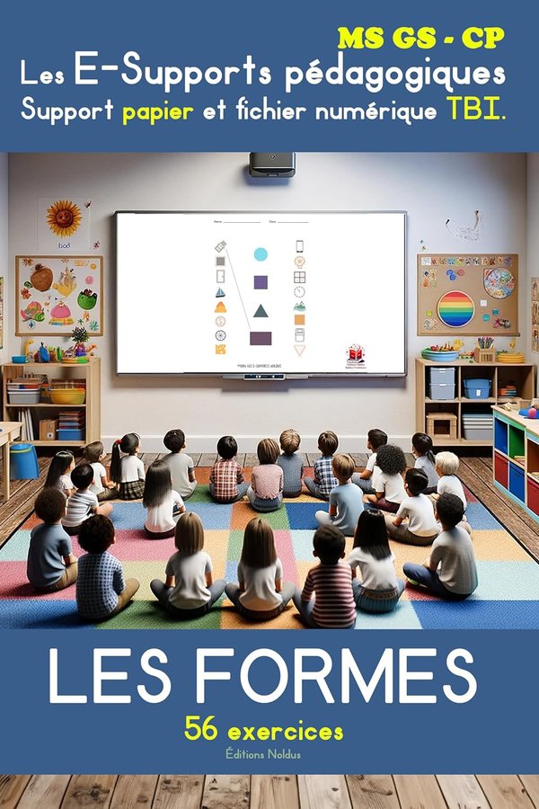 Les formes - Les E-Supports pédagogiques - Support papier et fichier numérique TBI Maternelles MS GS et CP: Ressource numérique et livre papier pour l'enseignant.  - Frédéric Luhmer | Livr'ToK
